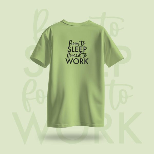 Born to Sleep Graphic Tshirt Pistachio Green - DedeYaar